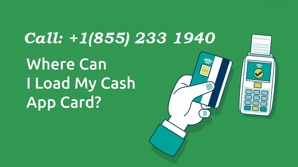 Where can I load my cash app card [Everything you need to know]
