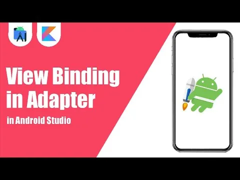 How to Implement View Binding in Adapter In android Studio.