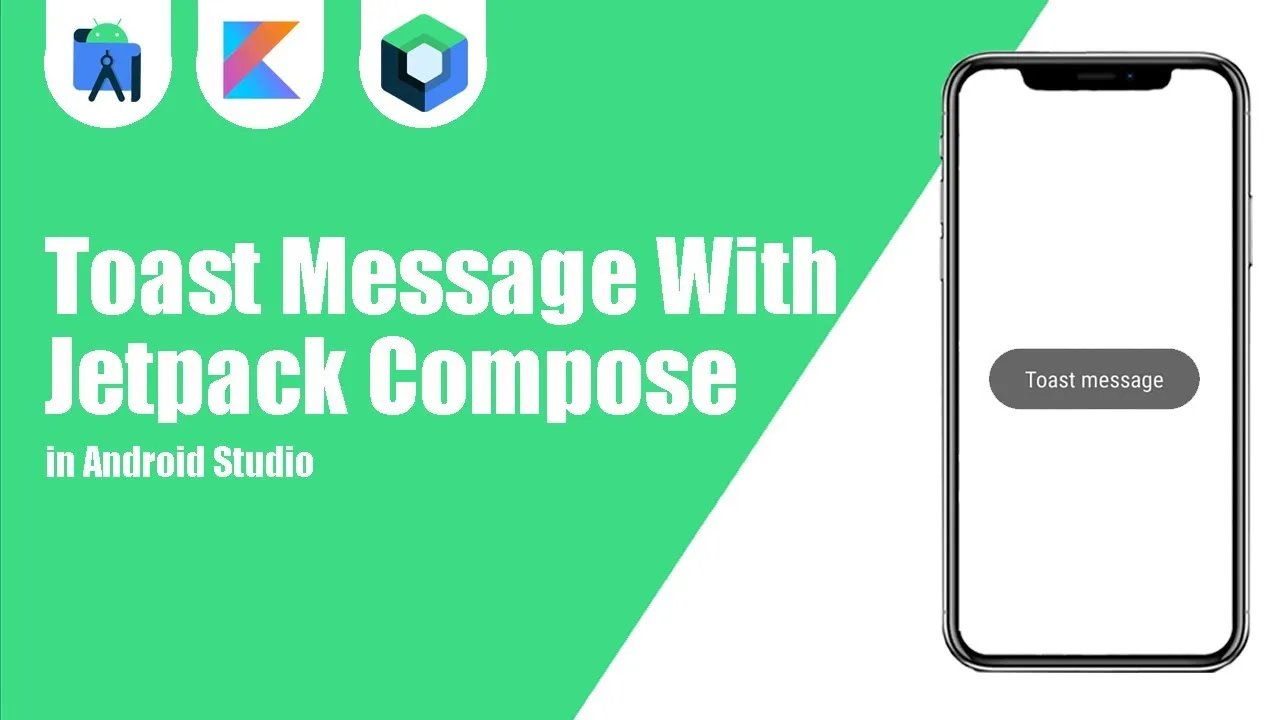 How to Create Toast Message with Jetpack Compose in Android Studio.