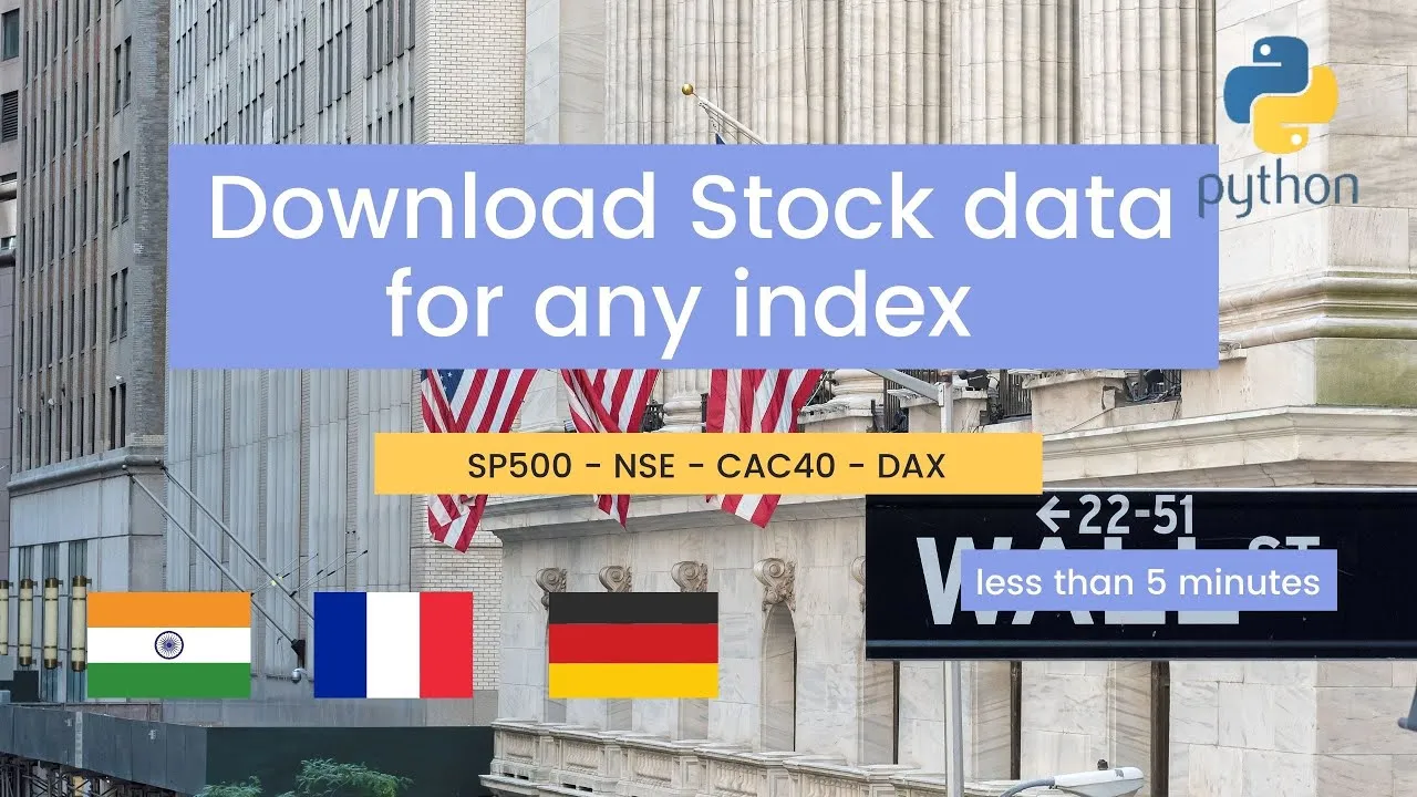 Python- How to download all the stocks of the US Market, Indian stock exchange, DAX and CAC40