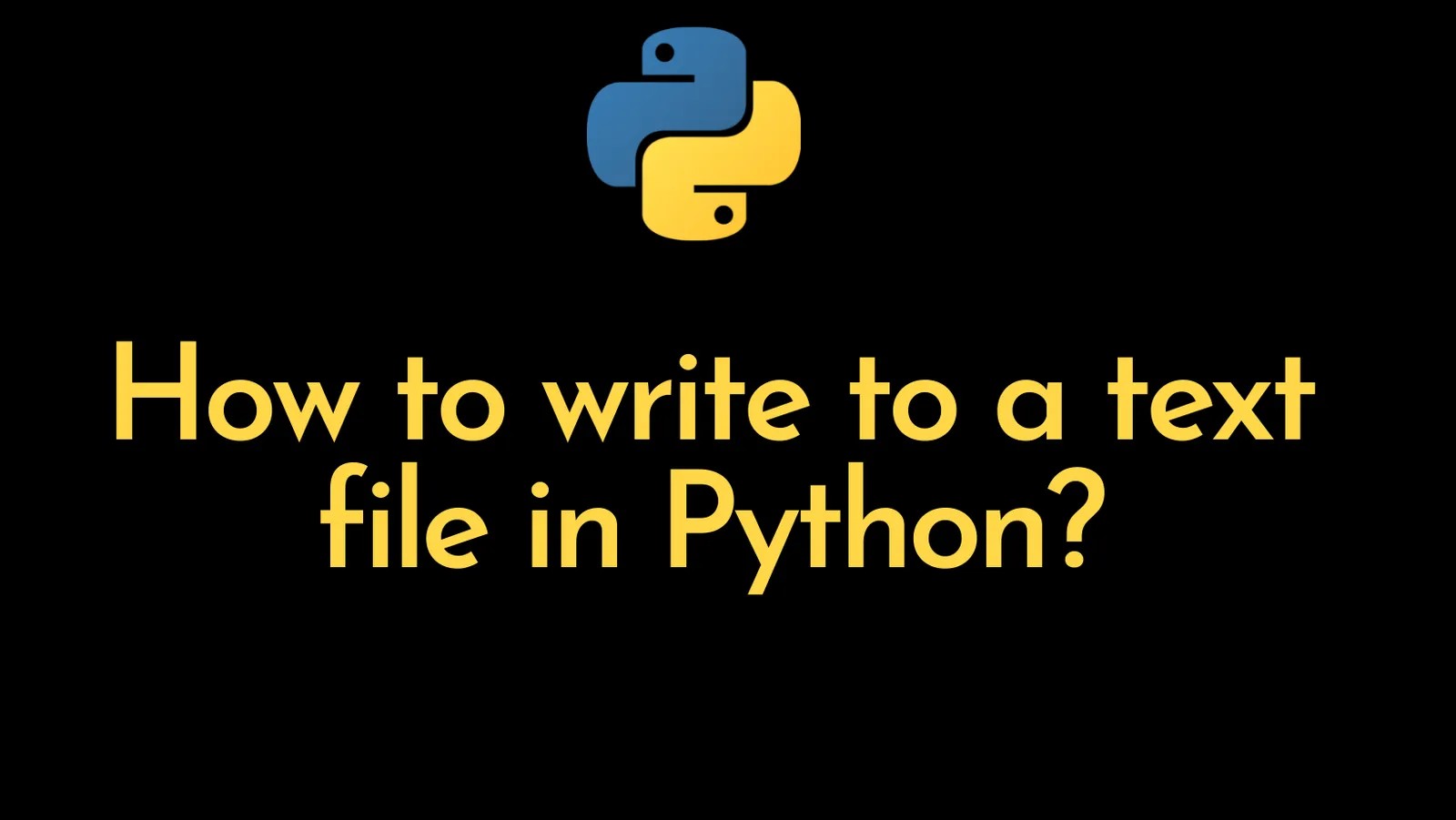 How to write to a text file in Python - ItsMyCode