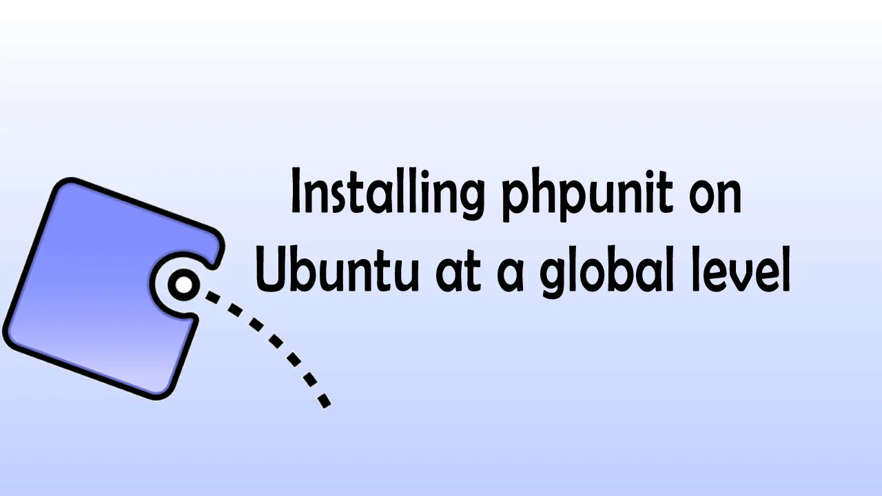 Installing phpunit on Ubuntu at a global level