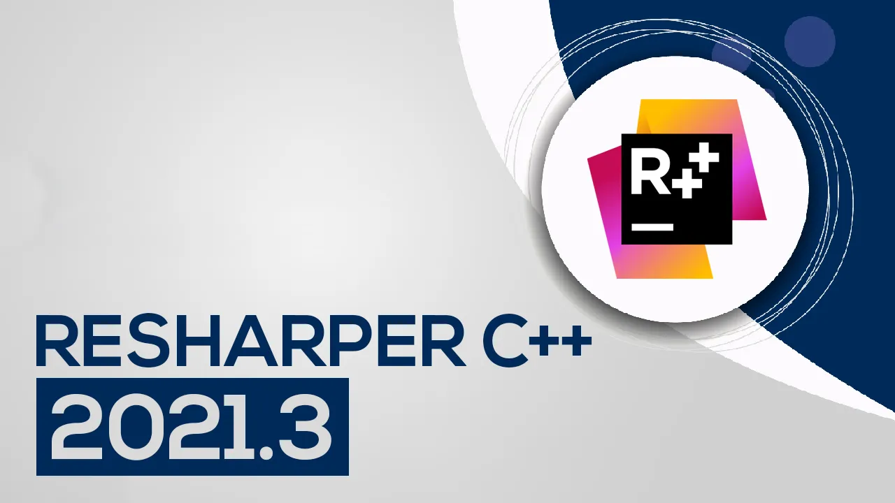 Learn About ReSharper C++ 2021.3 Roadmap