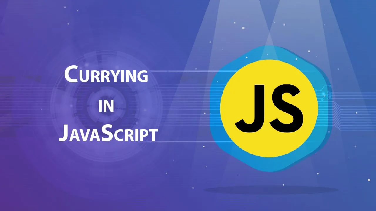  Beginner’s Guide to Currying in JavaScript