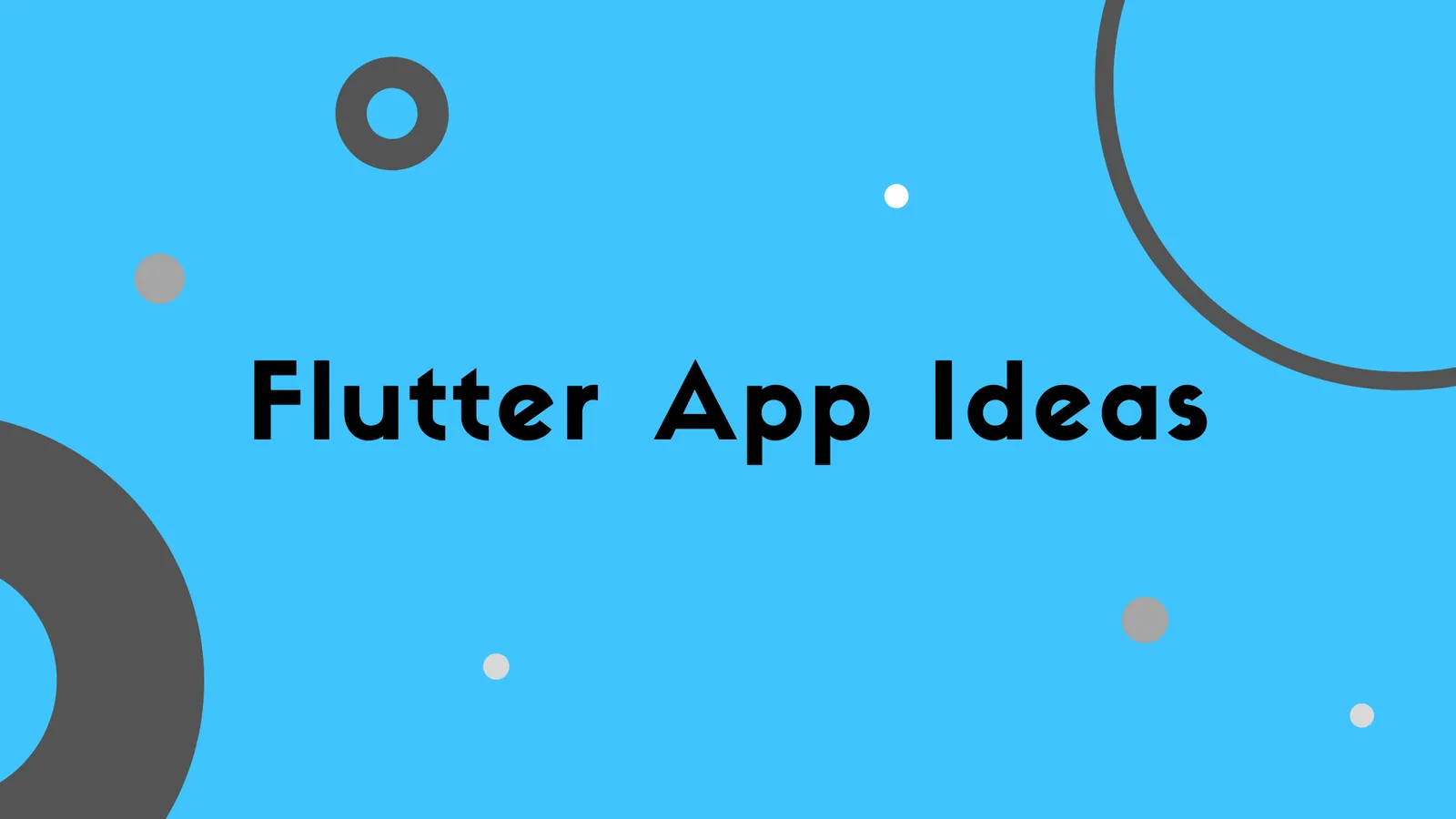 15 Flutter App IDEAS: BEGINNER TO EXPERT [WITH FREE TUTORIAL]