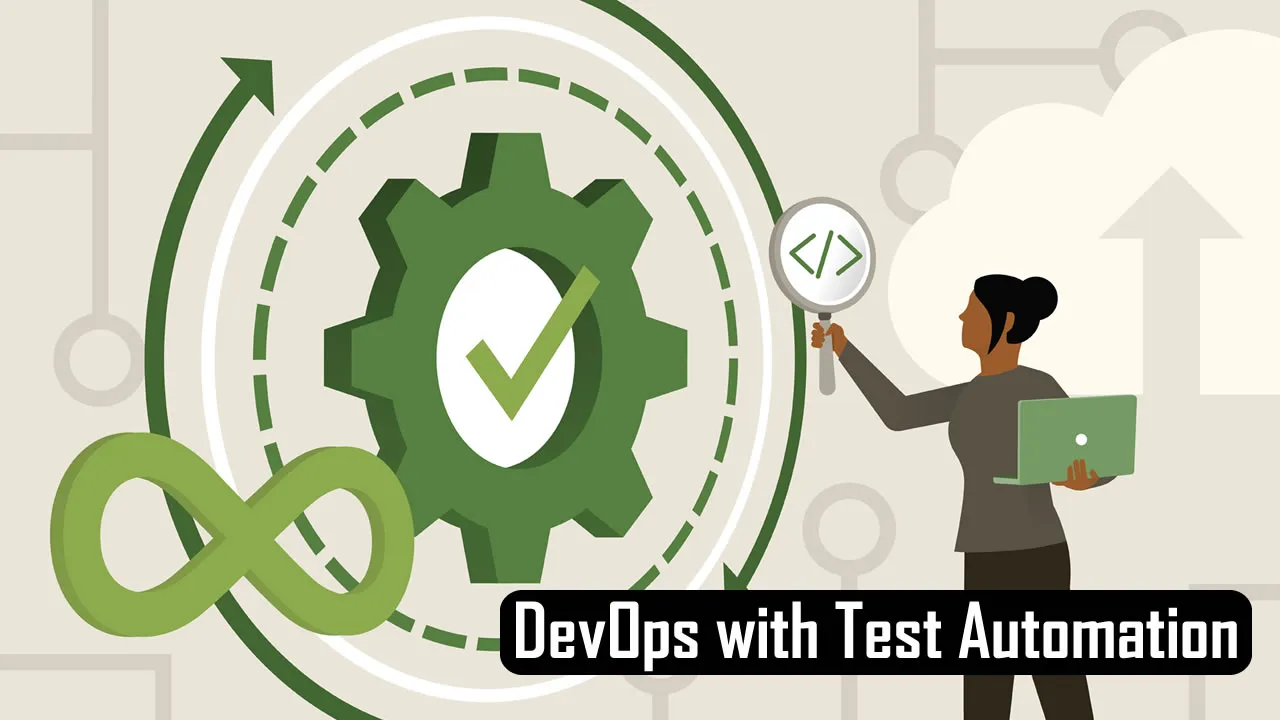 Integration and Requirements Of DevOps with Test Automation