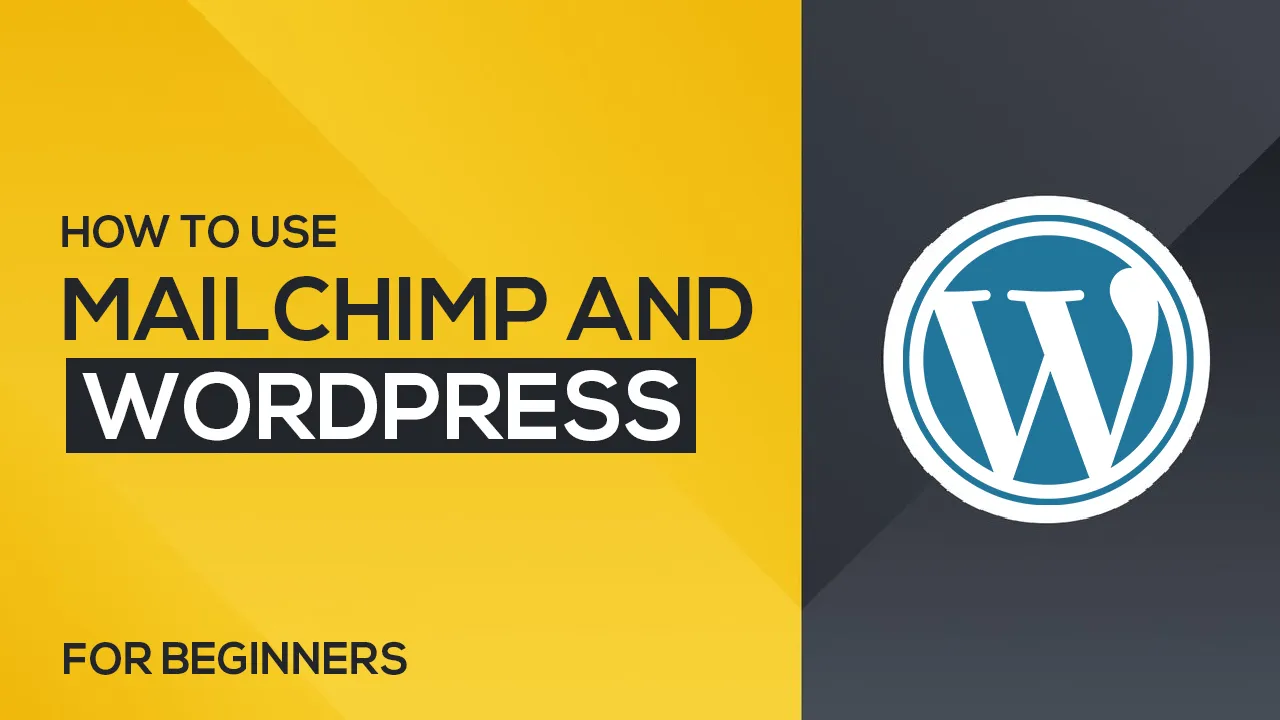 How to Use Mailchimp and WordPress for Beginners in 2021