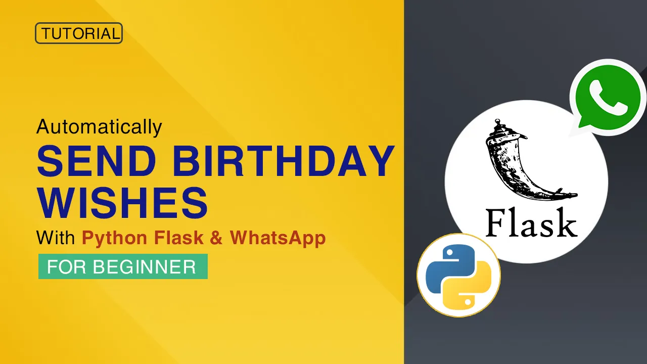 How To Automatically Send Birthday Wishes With Python Flask Whatsapp