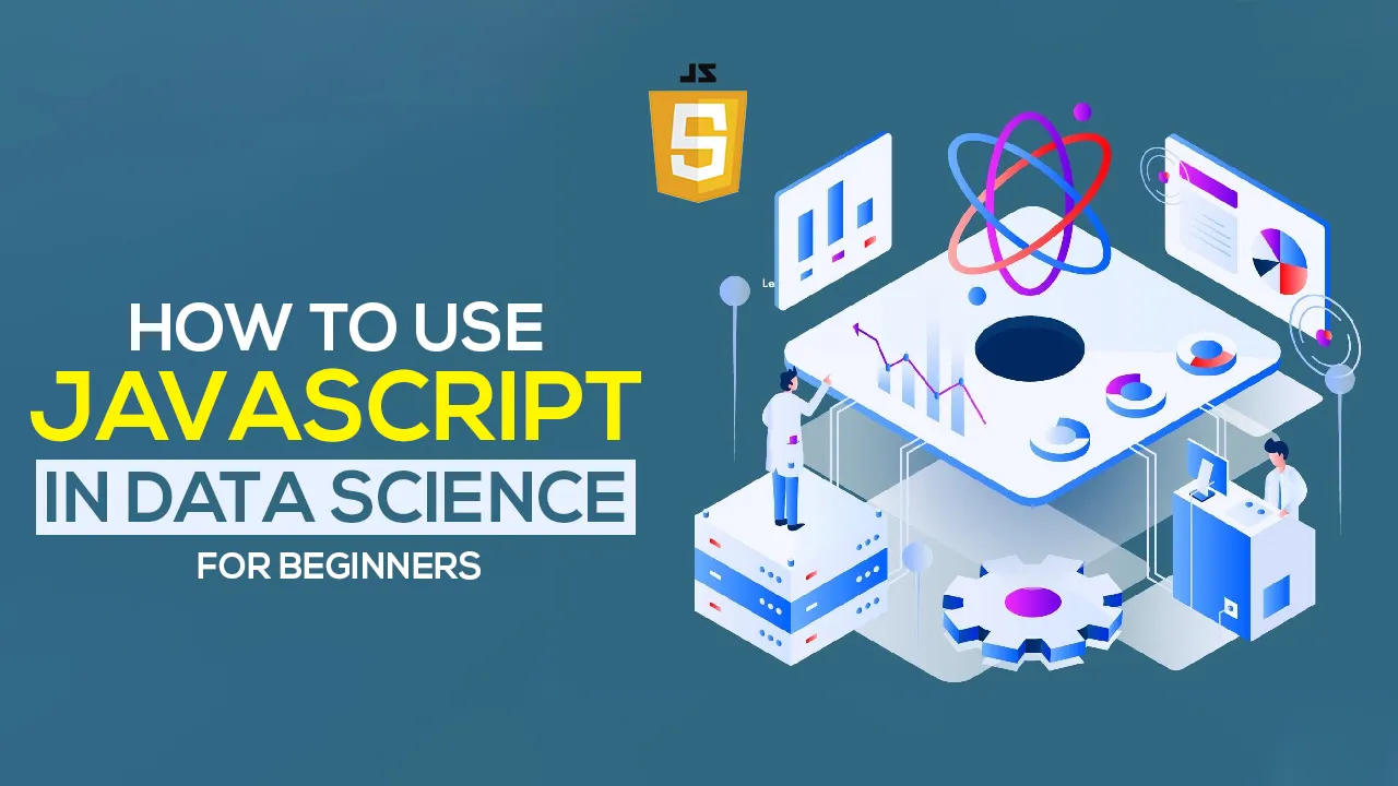 How To Use JavaScript in Data Science