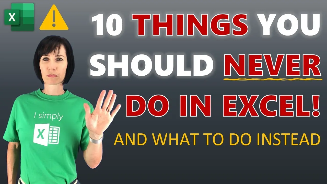 10 Things You Should Never Do in Excel
