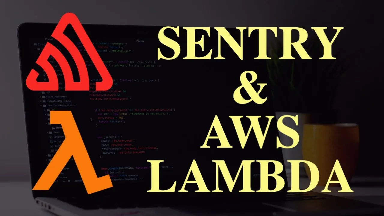 Install & Configure Sentry's APM to Performance Monitoring AWS Lambda