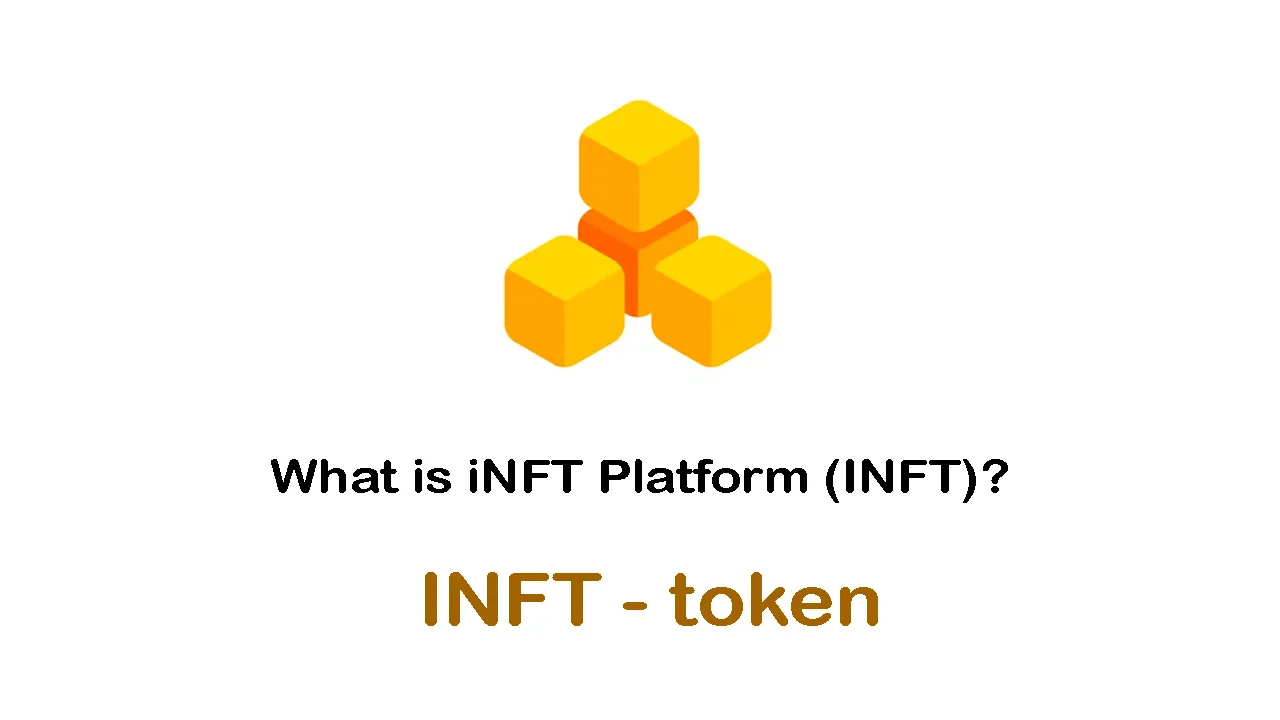 What is iNFT Platform (INFT) | What is INFT token 