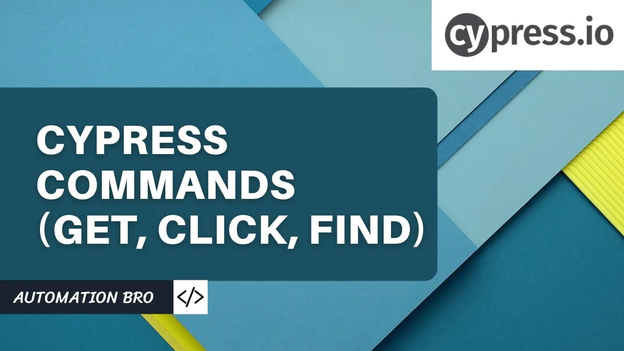 Cypress Commands such As Get, Click and Find