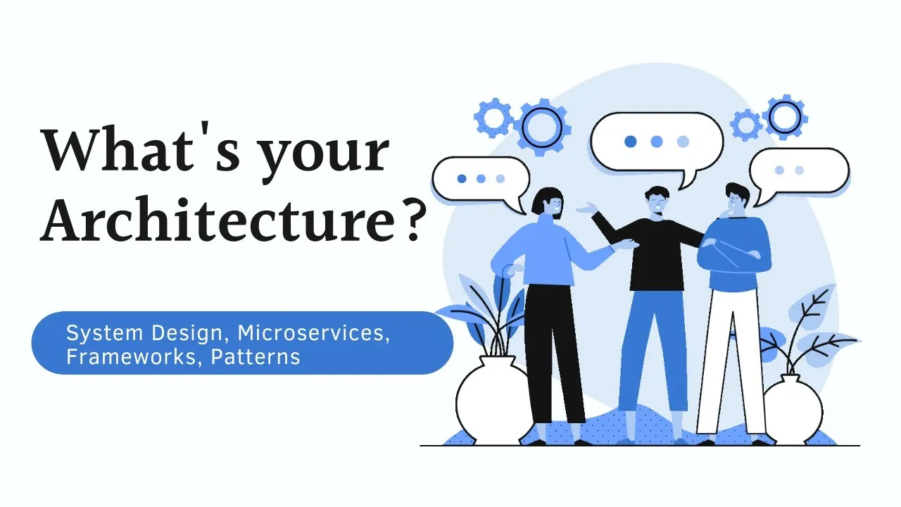 Find Out What Your Architecture and System Design Challenge Is