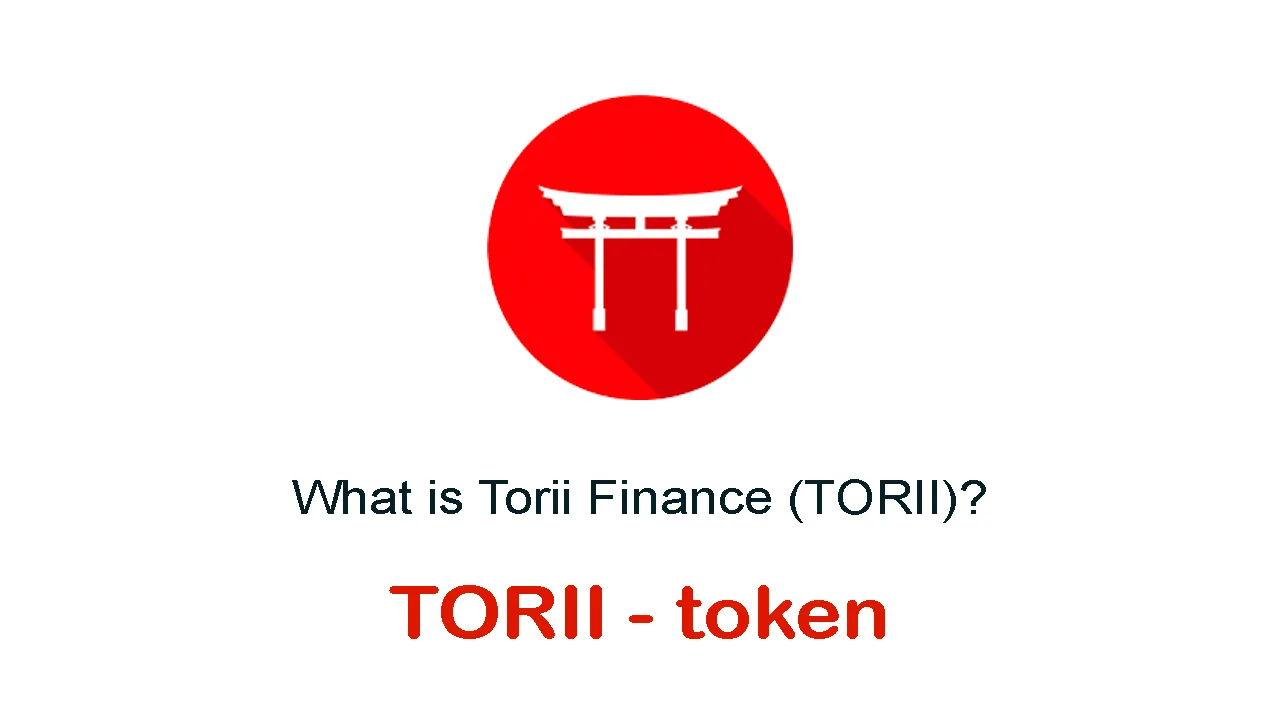What is Torii Finance (TORII) | What is TORII token 