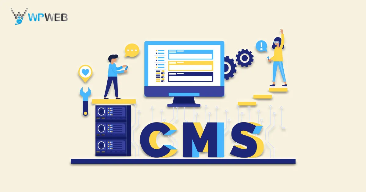 Consider These Important Factors When Choosing The CMS