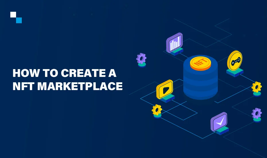 How to Create an NFT Marketplace in an efficient way