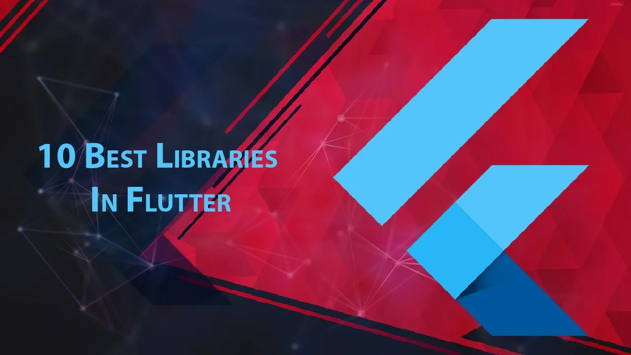 10 Best Libraries In Flutter