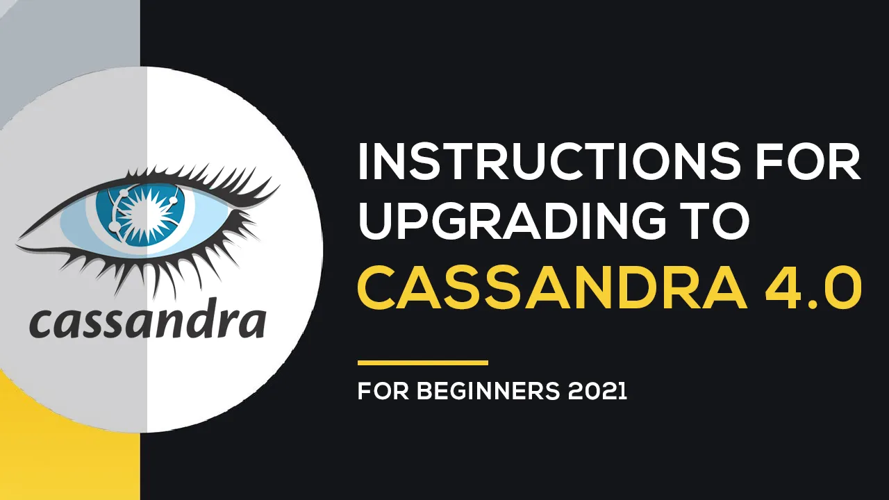 Instructions for Upgrading to Cassandra 4.0