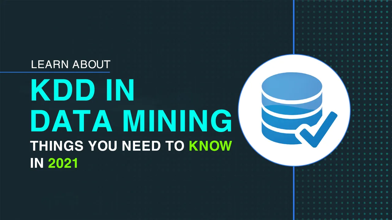 The Complete Guide About KDD in Data Mining
