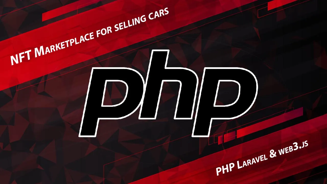 Create first NFT Marketplace for selling cars in PHP Laravel & web3.js