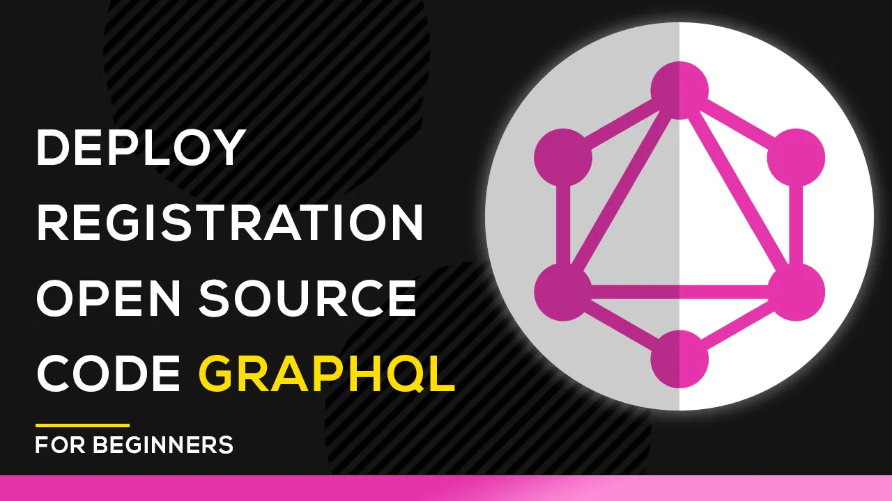 Deploy registration Open source code GraphQL