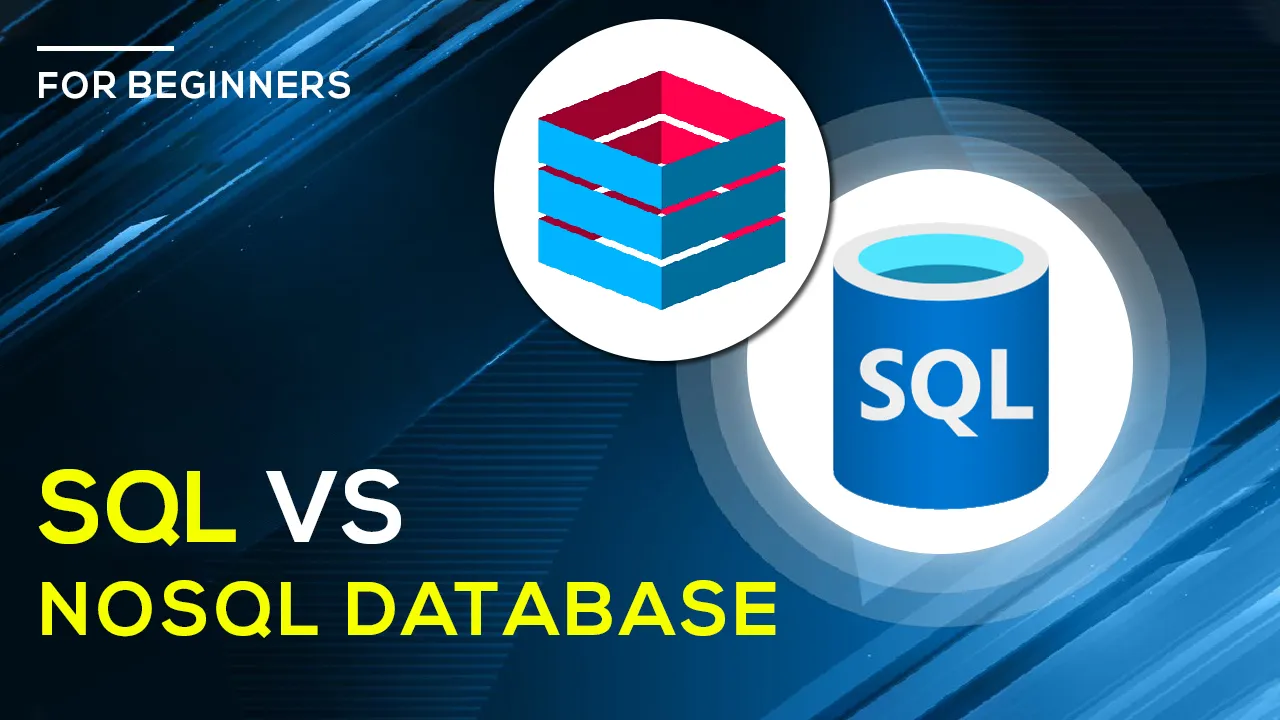 Compare The Difference Between SQL & NoSQL Database