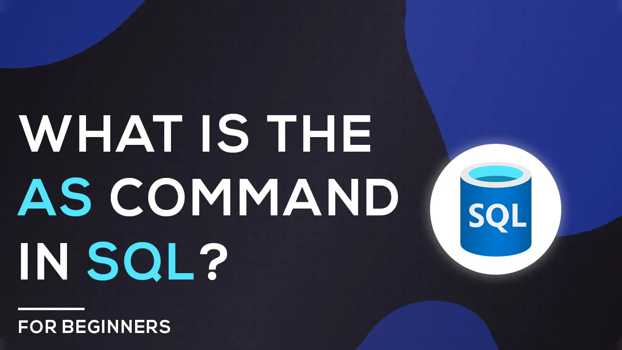 What Is AS Command in SQL and How to Use It