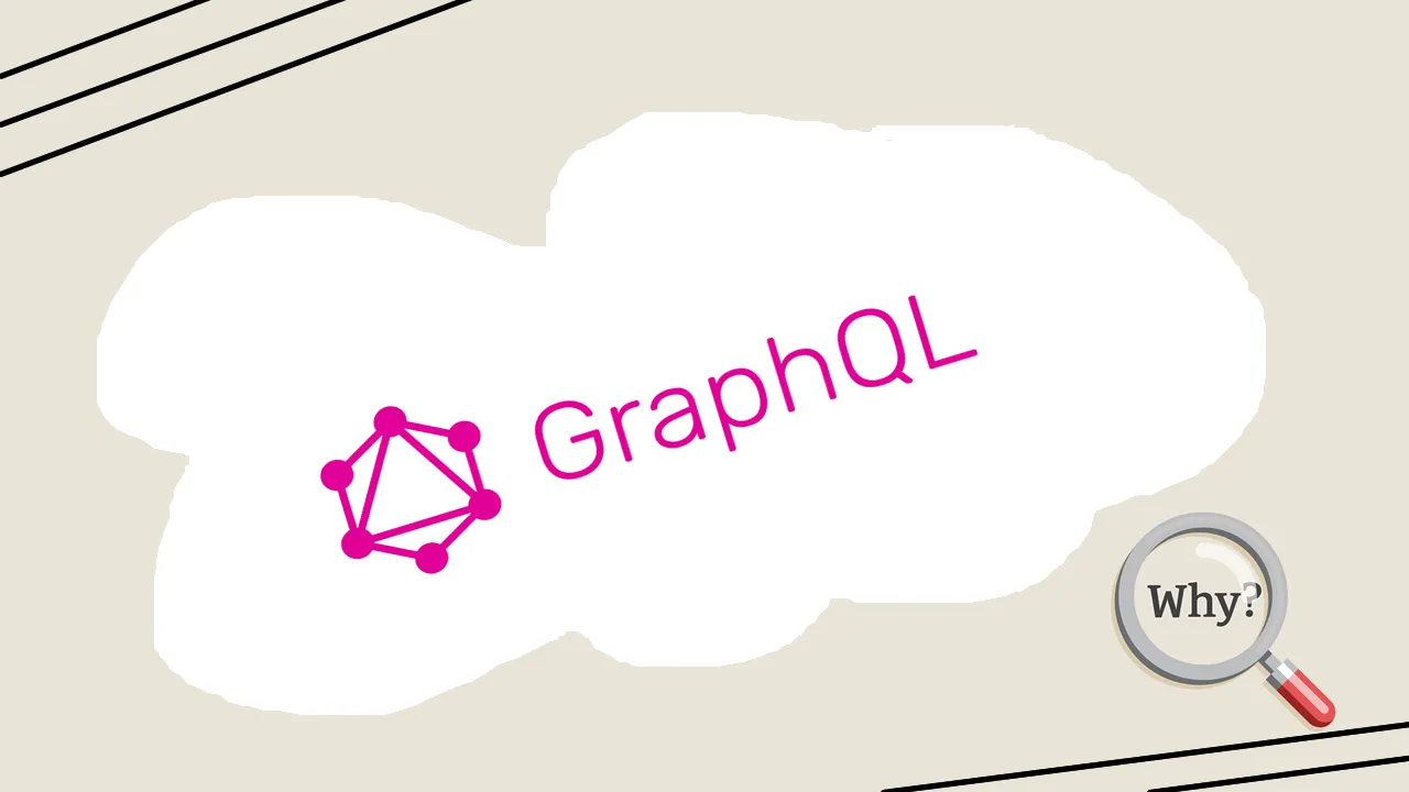 Why would you want to use GraphQL?