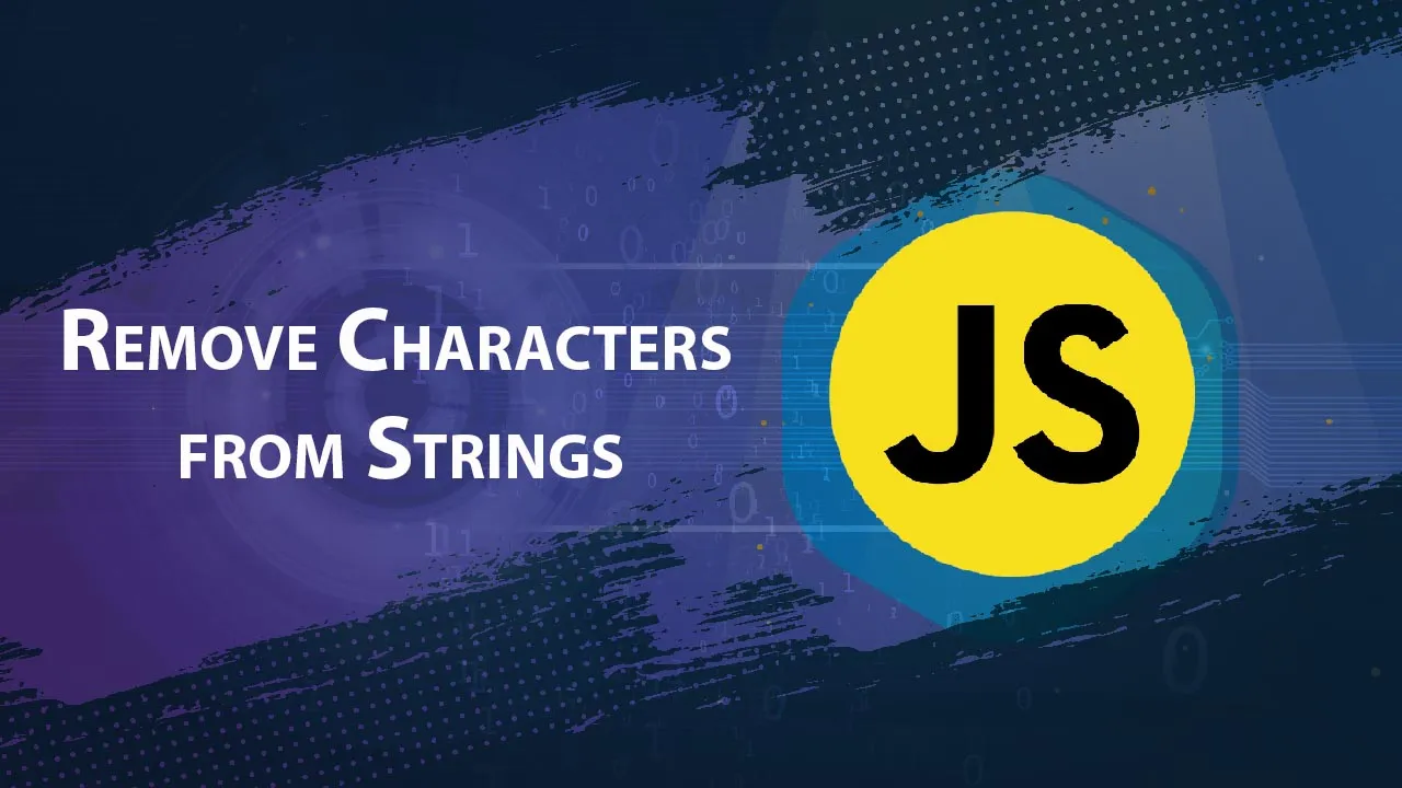 Remove Characters from Strings in JavaScript