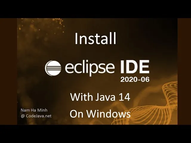Install Eclipse IDE 2020-06 with Java 14 on Windows for Absolute Beginner