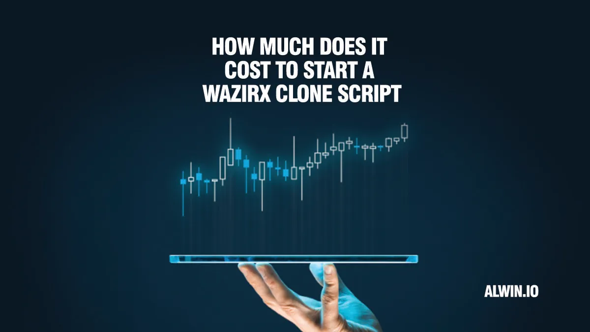 How much does it cost to start a Wazirx clone script: