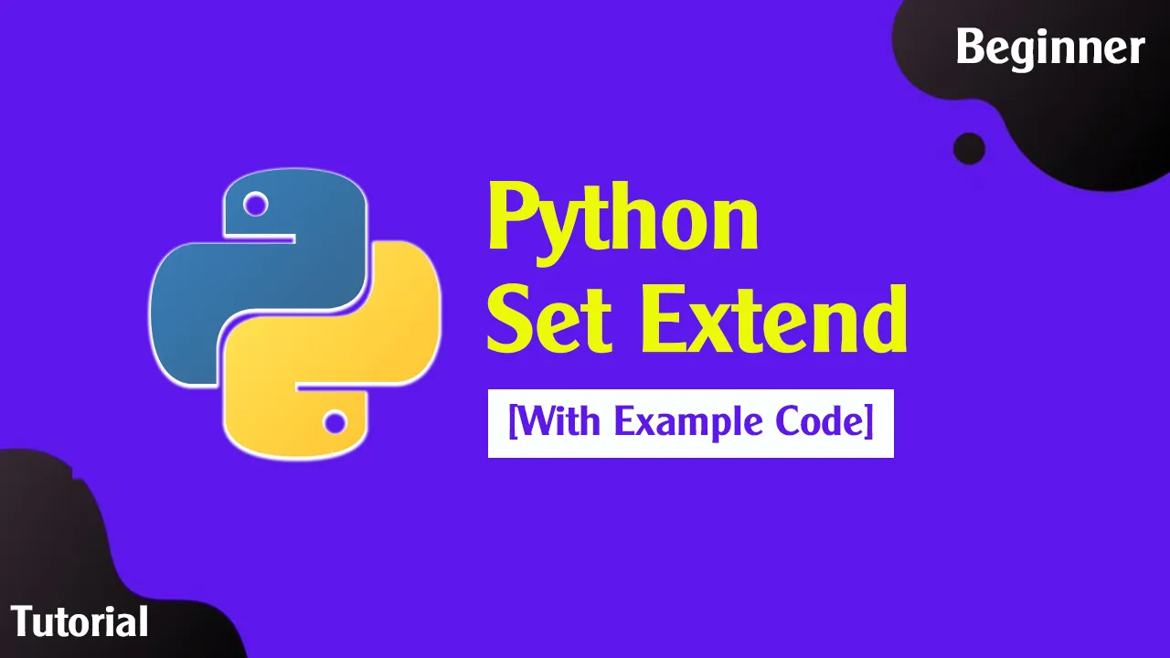 Python Set Extend [With Example Code]