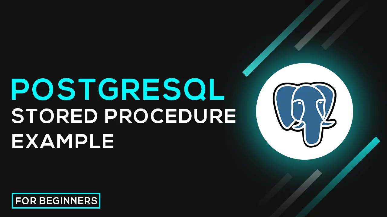 How to Use Postgresql Stored Procedure Examples