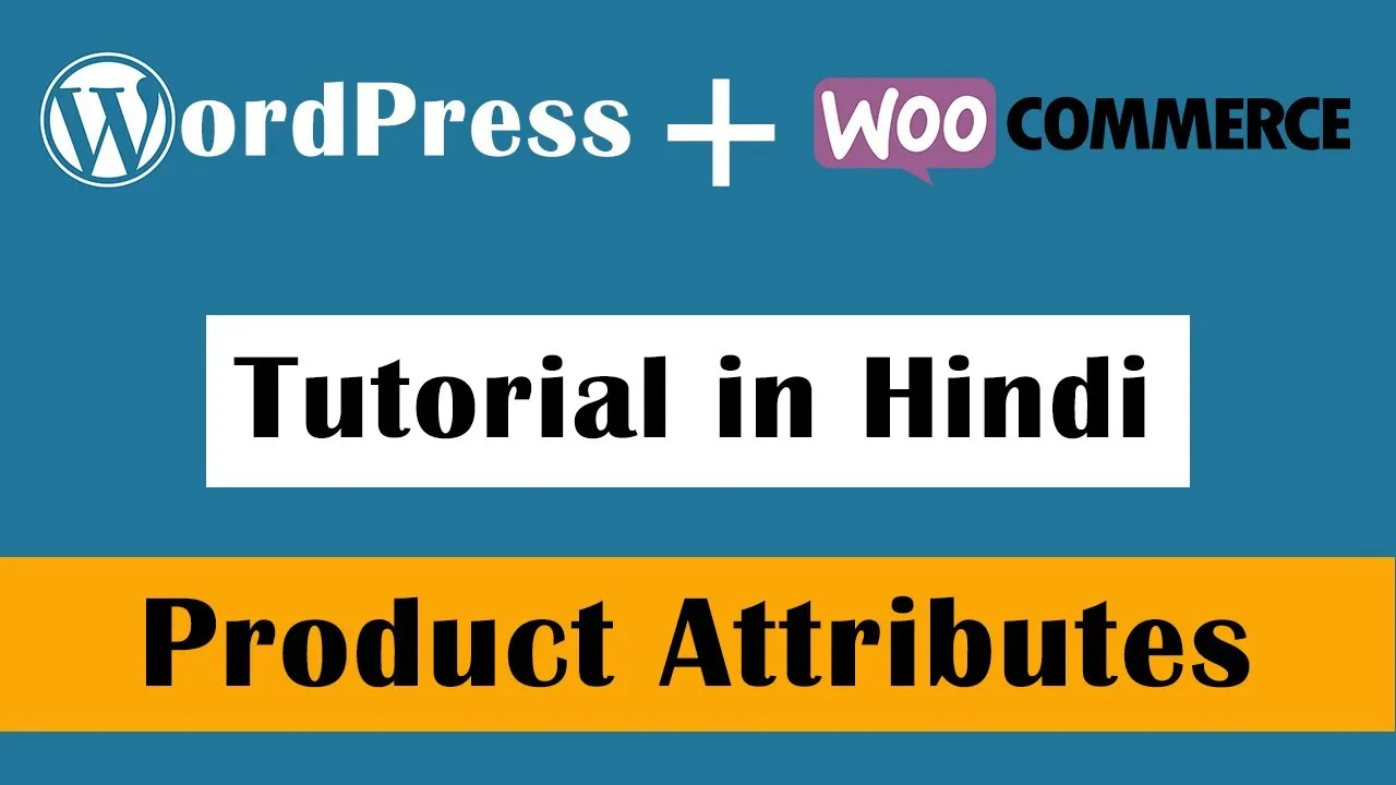 The Complete Guide to Product Attributes in WooCommerce in Hindi