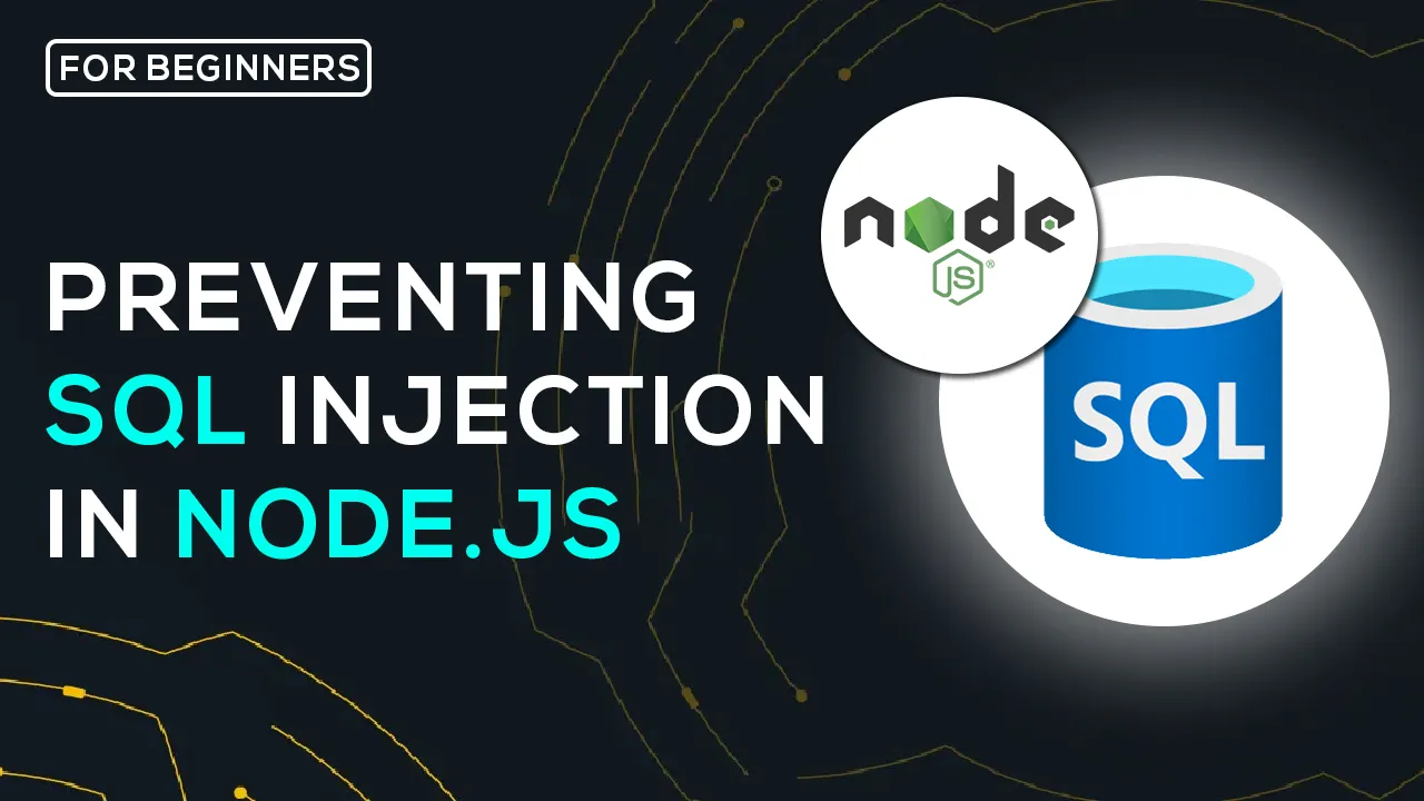 How to Prevent SQL injection In Node.js