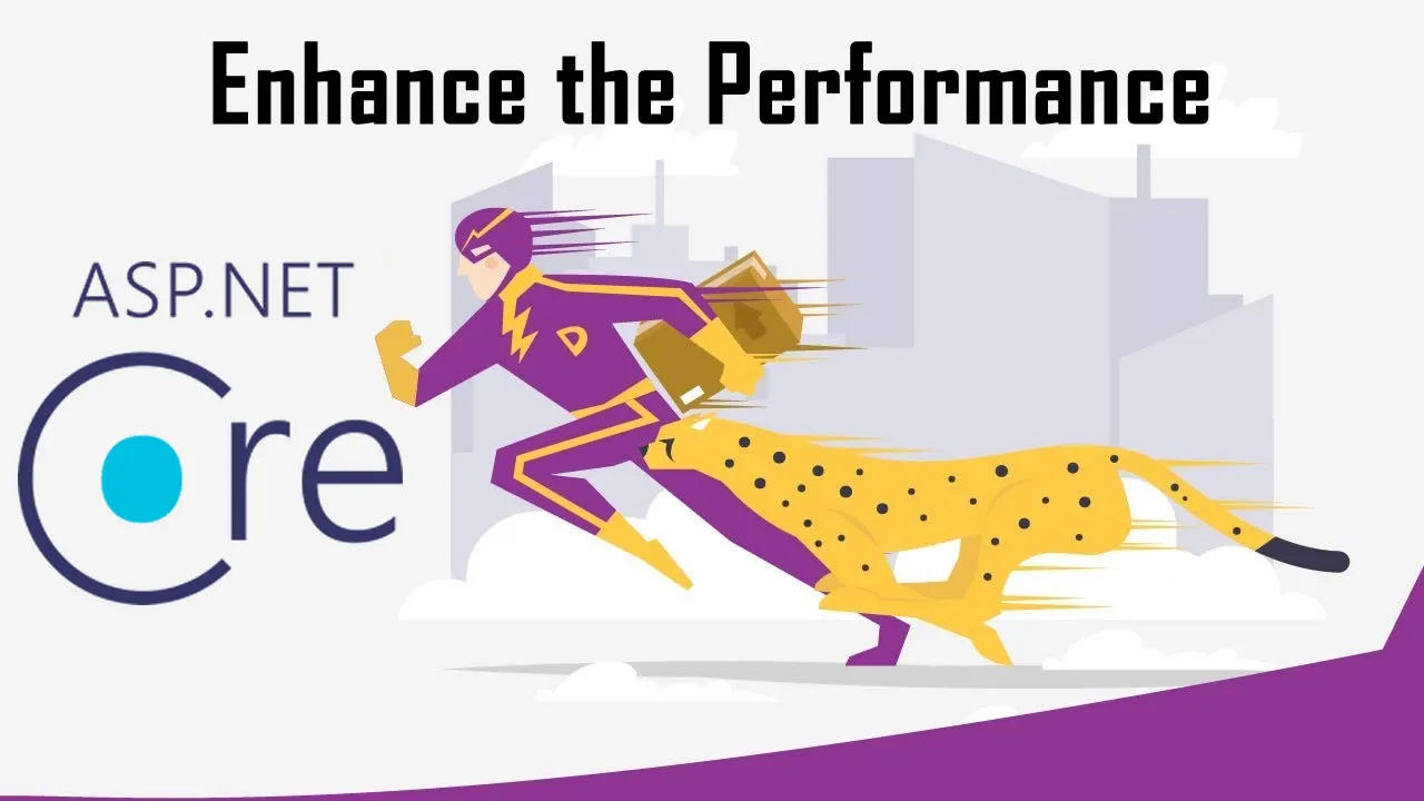 Enhance the Performance of Your ASP.NET Core Applications