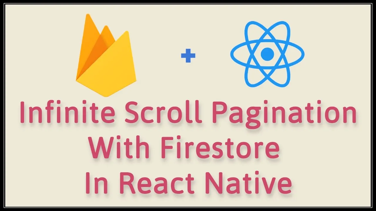 How to Create an infinite Scrolling List Pagination with Firestore