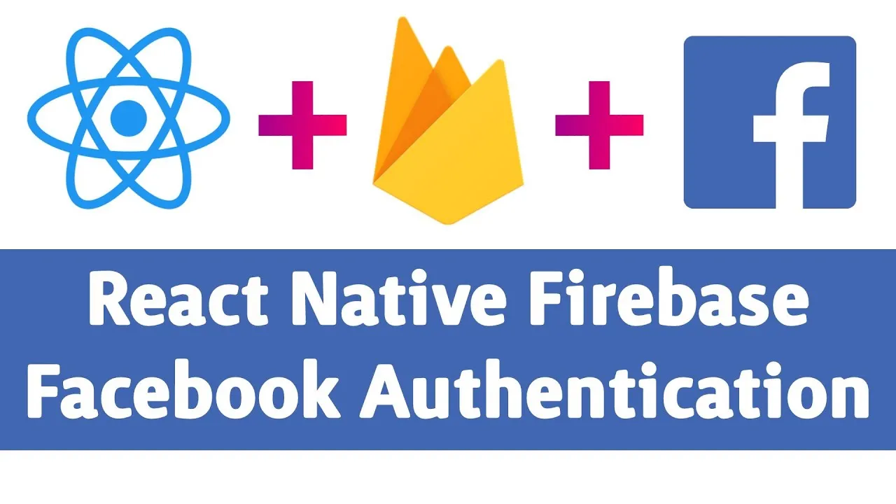 How to React Native Firebase Facebook Login