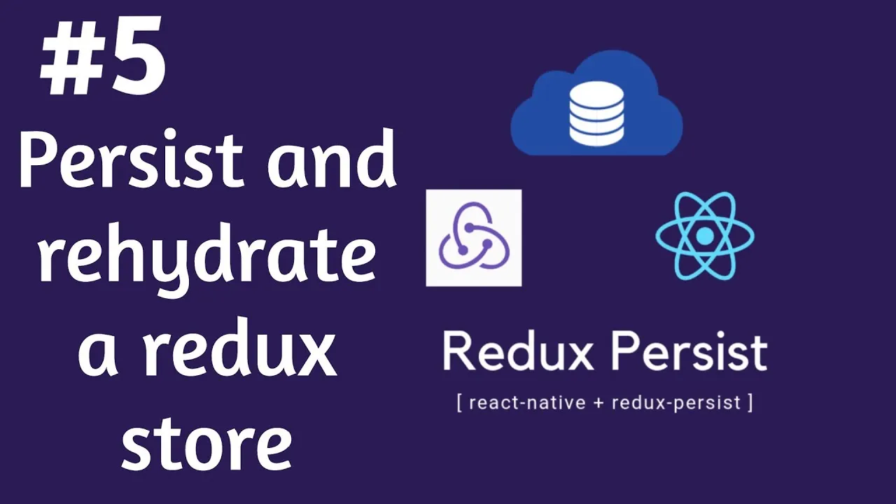 How to Use React Native Redux Persist