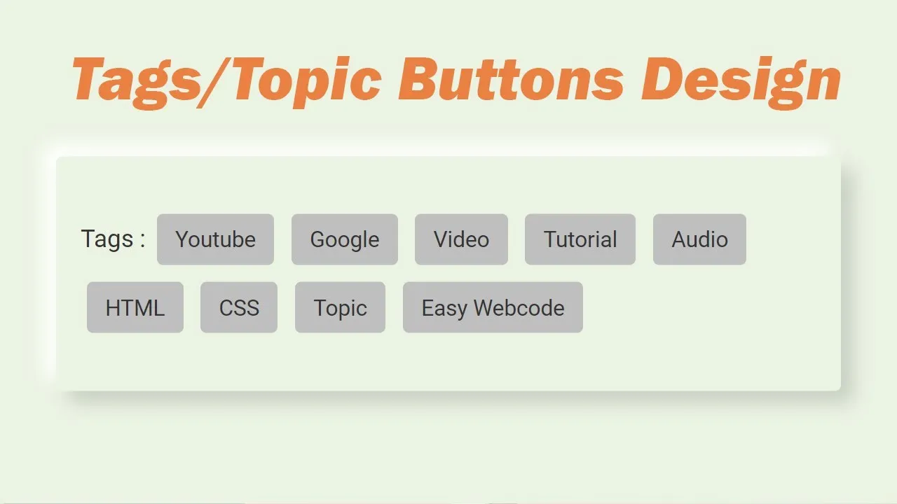How To Make A Tags/Topic Buttons Using HTML And CSS From Scratch