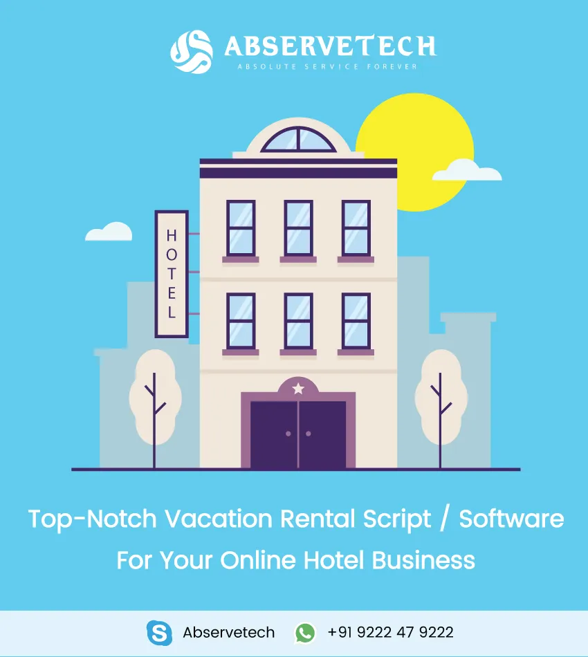 Top-Notch Vacation Rental Script / Software For Your Online Hotel Busi