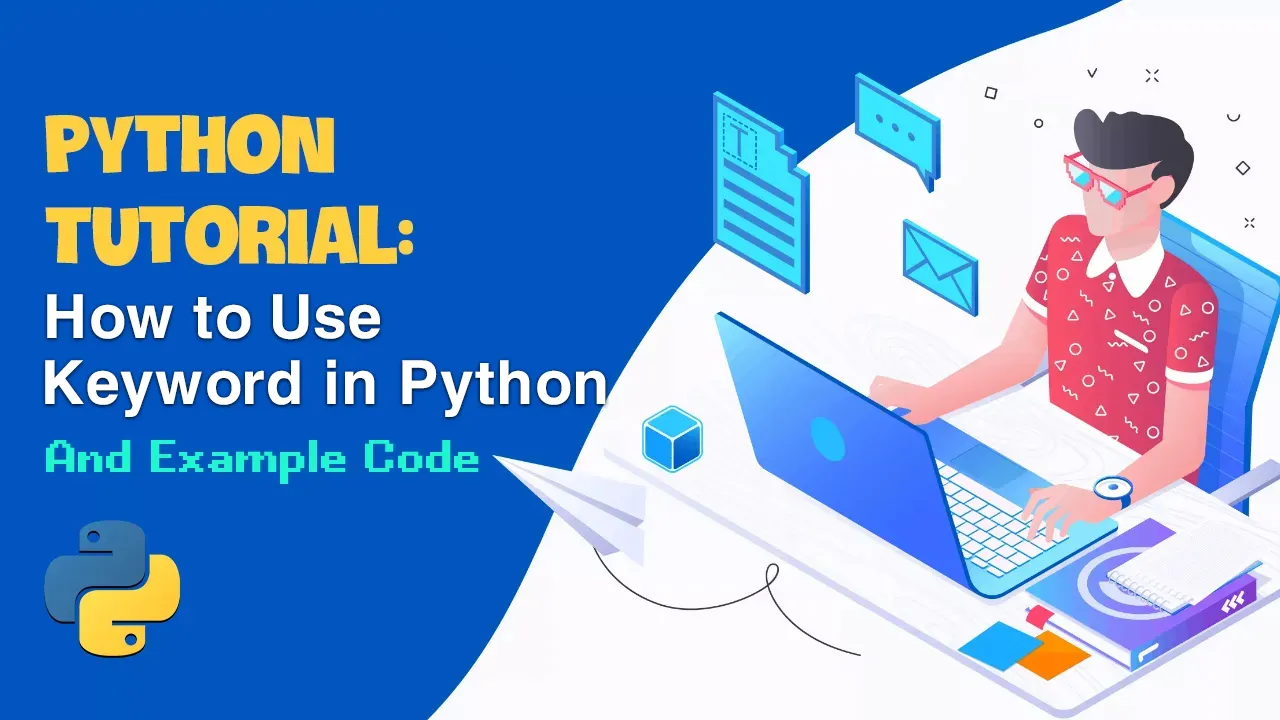 How to Use Keyword in Python and Examples Code