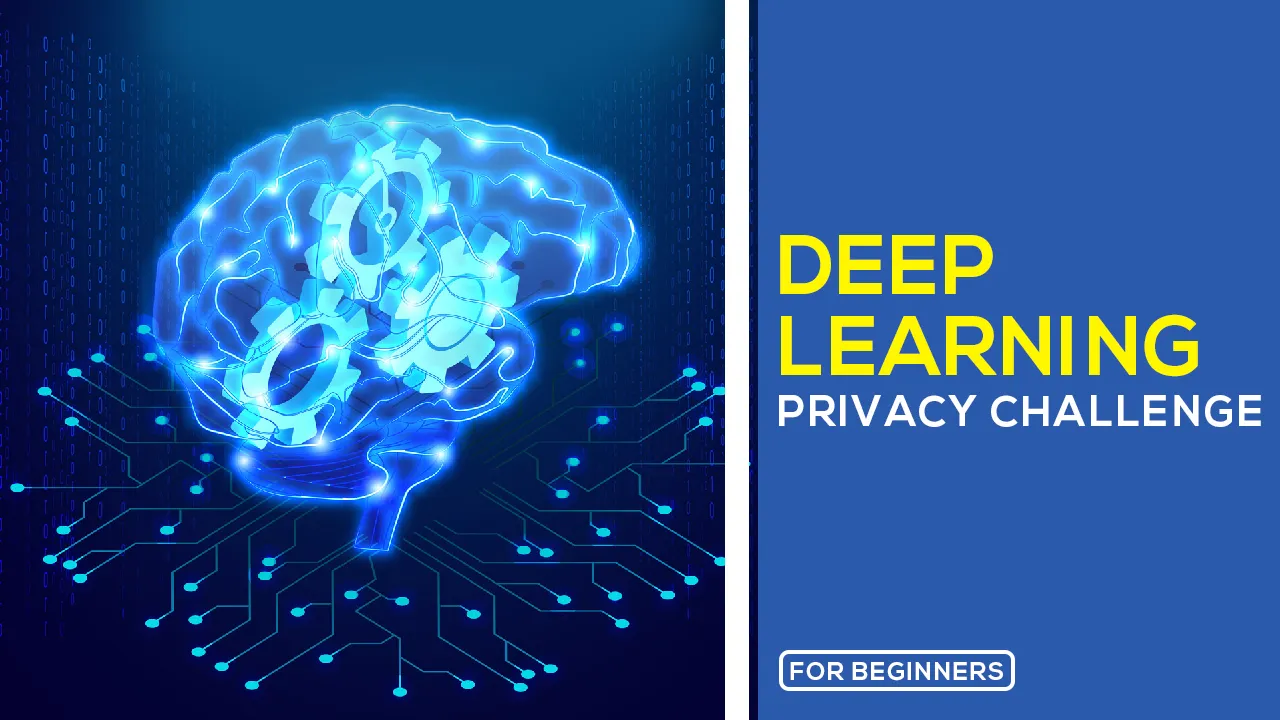  Deep Learning Privacy Challenge
