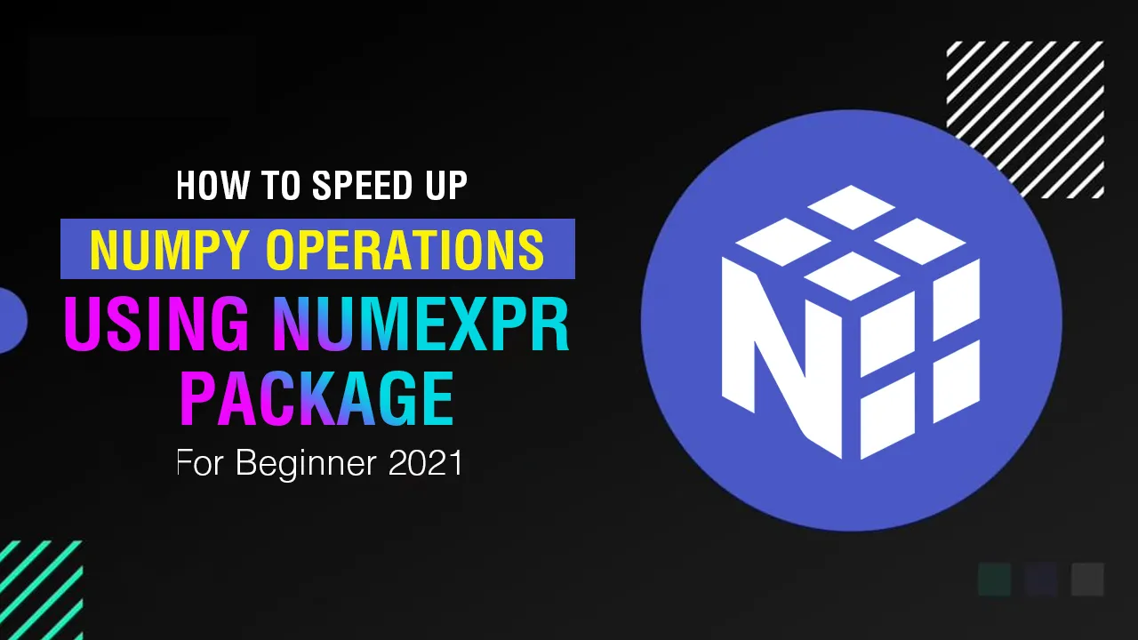How to Speed Up Numpy Operations using Numexpr Package