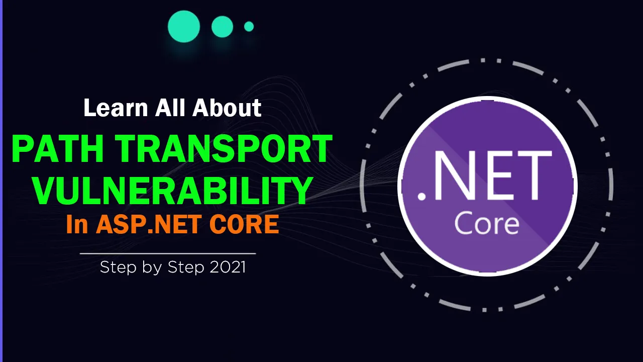 ASP.NET CORE Path Transport Vulnerability Explained