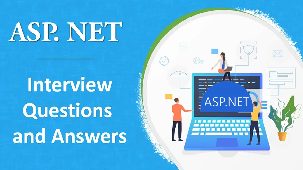 Top 50 ASP.NET Interview Questions Along with Answers