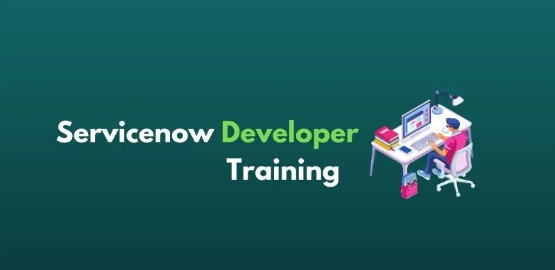 ServiceNow Developer Online Certification Course