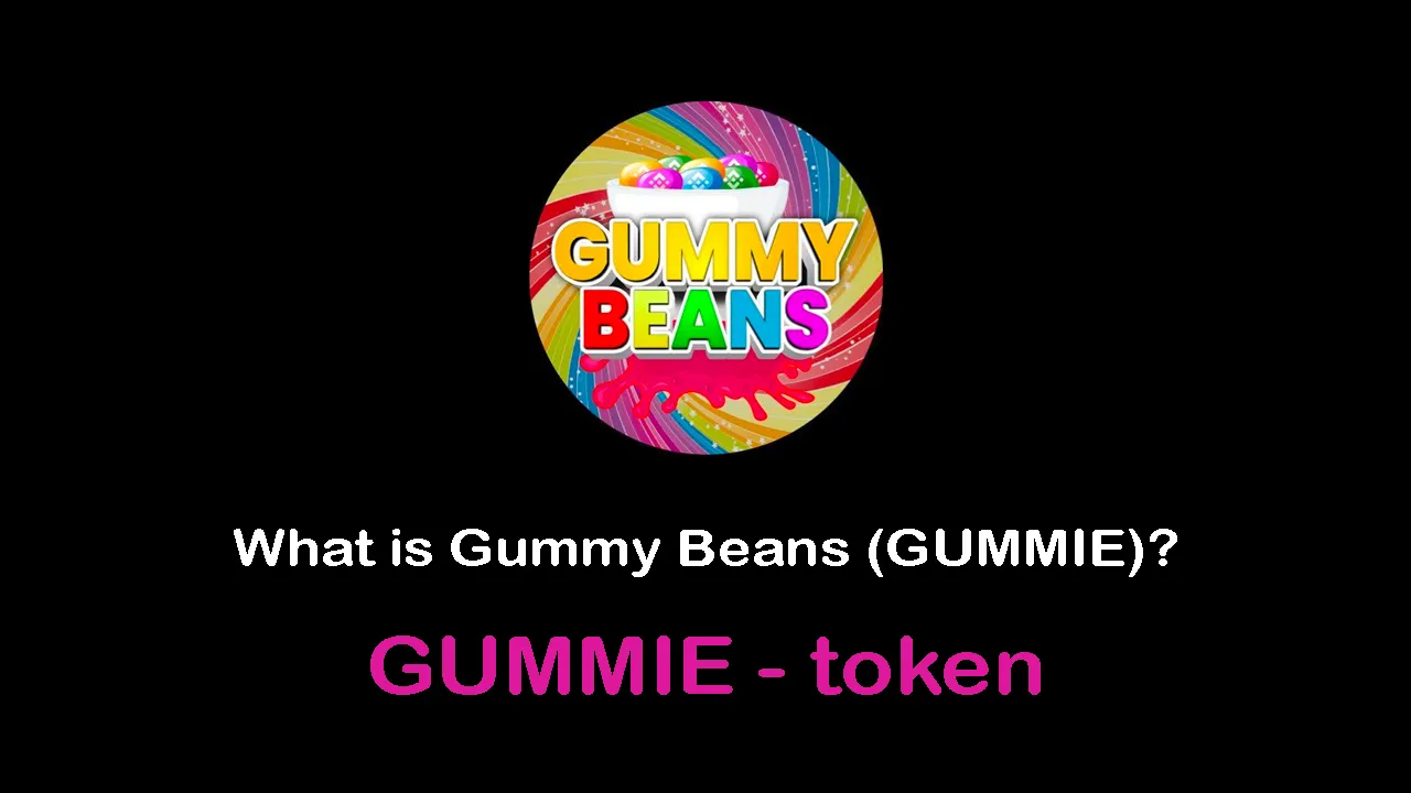 What is Gummy Beans (GUMMIE) | What is GUMMIE token