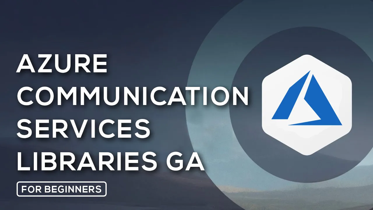 Announcing the new Azure Communication Services Libraries GA